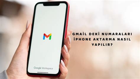 gmail hesabından iphone numara aktarma